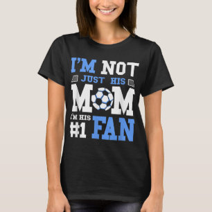 Soccer Mother Number 1 Fan - Soccer Mum T-Shirt