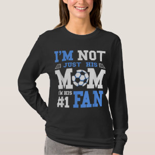 Soccer Mother Number 1 Fan - Soccer Mum T-Shirt