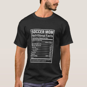Soccer Mum Ball Mum Nutritional Facts Funny Mother T-Shirt