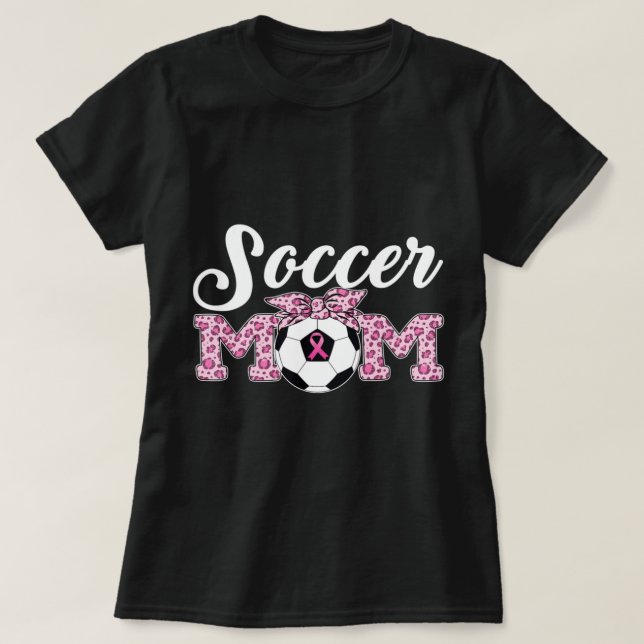 Soccer Mum Breast Cancer Awareness Pink Ribbon Leo T-Shirt (Design Front)
