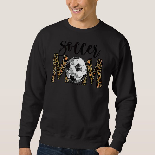 Soccer Mum Cute Mum Life Soccer Game Day Cheer Mum Sweatshirt (Front)