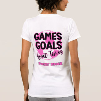 Soccer Mum Game Goals Great Times Funny T-Shirt