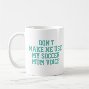 Soccer mum Gift Mug   Funny Quote Slogan Coach