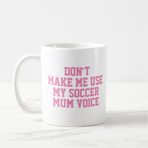 Soccer mum Gift Mug   Funny Quote Slogan Coach