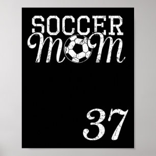 Soccer Mum Jersey Number 37 Favourite Player #37 T Poster