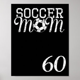 Soccer Mum Jersey Number 60 Favourite Player #60 T Poster