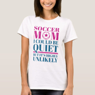 Soccer Mum Quiet T-Shirt