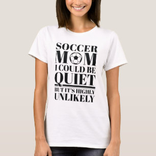 Soccer Mum Quiet T-Shirt