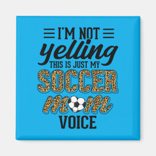 Soccer Mum Voice Leopard Cheetah Funny Mum Gift Magnet