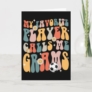 Soccer My Favorite Player Calls Me Grams Card