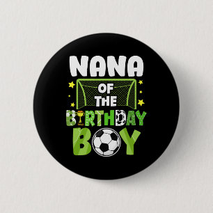 Soccer Nana Birthday Boy Party Soccer Family Match 6 Cm Round Badge