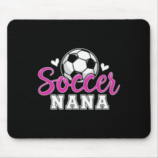 Soccer Nana Grandma Women Mother's Day Nana Soccer Mouse Pad