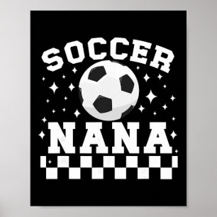 Soccer Nana Of A Soccer Player Nana Soccer Nana Gr Poster