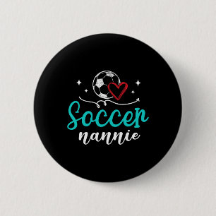 Soccer Nannie Funny Soccer Player Nannie 6 Cm Round Badge