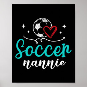 Soccer Nannie Funny Soccer Player Nannie Poster