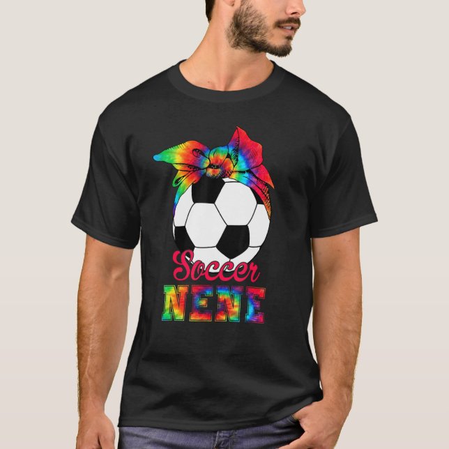 Soccer Nene Tie Dye Soccer  Mother's Day T-Shirt (Front)