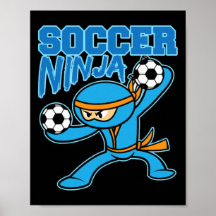 Soccer Ninja Player Cute Footll Lovers Funny Gift Poster