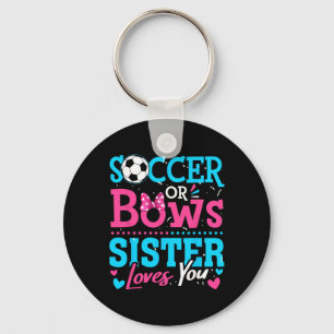 Soccer Or Bows Sister Loves You Gender Reveal Boy Key Ring