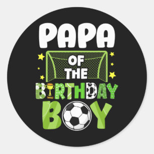 Soccer Papa Birthday Boy Party Soccer Family Match Classic Round Sticker