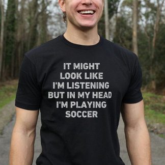 Soccer Player Funny T-Shirt