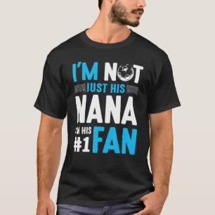 Soccer Player I'm Not Just His Nana I'm His Number T-Shirt