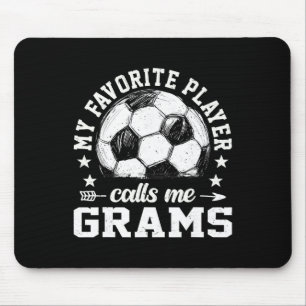 Soccer Player My Favourite Player Calls Me Grams Mouse Pad