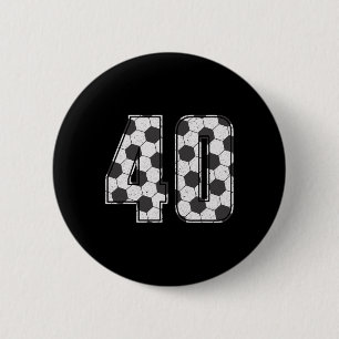 Soccer Player Number 40 Forty Soccer Birthday 6 Cm Round Badge