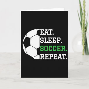 Soccer Player Soccer Lover Eat Sleep Soccer Repeat Card