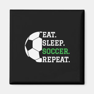 Soccer Player Soccer Lover Eat Sleep Soccer Repeat Magnet