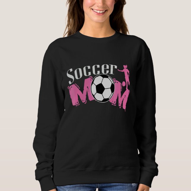 Soccer Player Soccer Mum Sweatshirt (Front)