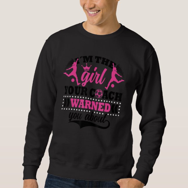 Soccer Players Soccer Team Graphic Women Girls Soc Sweatshirt (Front)