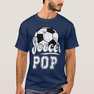 Soccer Pop Grandpa Pop Of A Soccer Player Pop boy T-Shirt