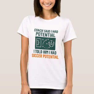 Soccer Potential Chalkboard Coach Quote Design  T-Shirt