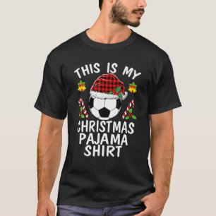Soccer Santa Boys Men This Is My Christmas Pajama T-Shirt