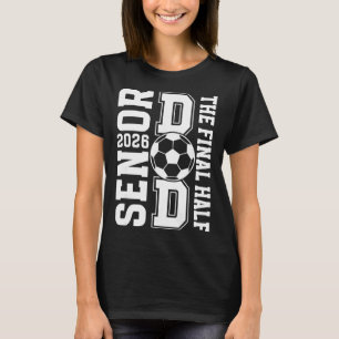 Soccer Senior Dad 2026 Proud Soccer Senior Father T-Shirt