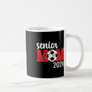 Soccer Senior Mum 2026 Soccer Player Senior Mum 20 Coffee Mug