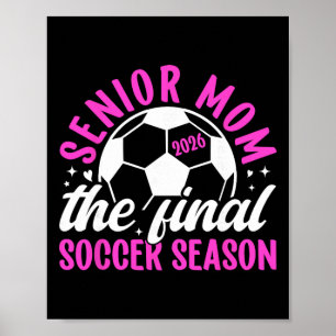 Soccer Senior Mum 2026 The Final Soccer Season _1 Poster