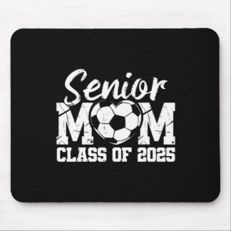 Soccer Senior Mum Cl Of 2025 Graduate Senior Mama Mouse Pad