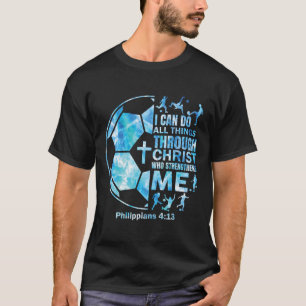 Soccer-shirt Christian I Can Do All Things Religio T-Shirt