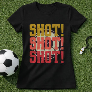 Soccer Shot Shot Shot Goal Celebration T-Shirt