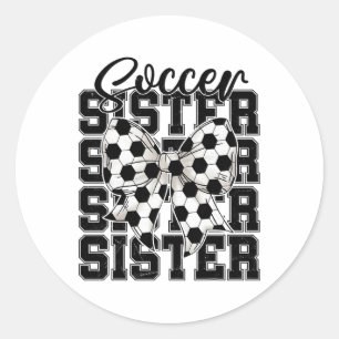 Soccer Sister Coquette Bow Soccer Sport Soccer Lov Classic Round Sticker