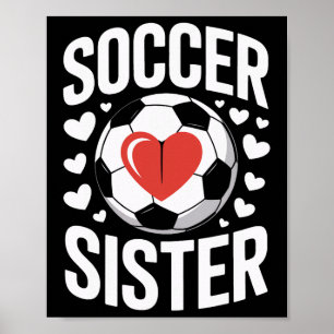 Soccer Sister Heart Soccer Sibling Athletic Team S Poster