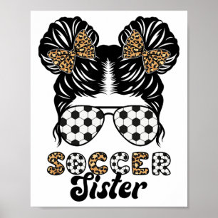 Soccer Sister Of A Soccer Player Proud Soccer Sis Poster