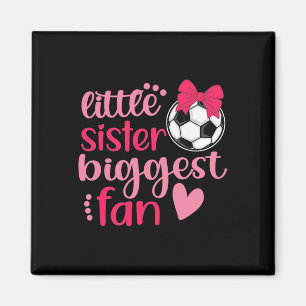 Soccer Sister Soccer Sis Funny Little Sister Bigge Magnet