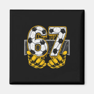 Soccer Six Seven 67 Funny Gen Alpha Meme _1 Magnet