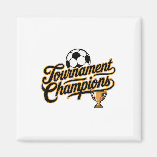 Soccer Tournament Champions  Magnet