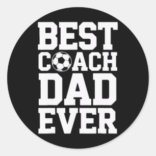 Soccer Trainer Best Coach Dad Ever Supportive Role Classic Round Sticker