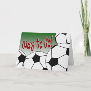 Soccer - Way to Go! Congrats! Awesome! Card
