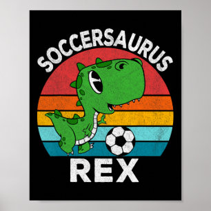 Soccersaurus Rex Soccer Dinosaur For Boys Kids  Poster