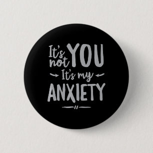 Social Anxiety Mental Health Awareness Not You 6 Cm Round Badge